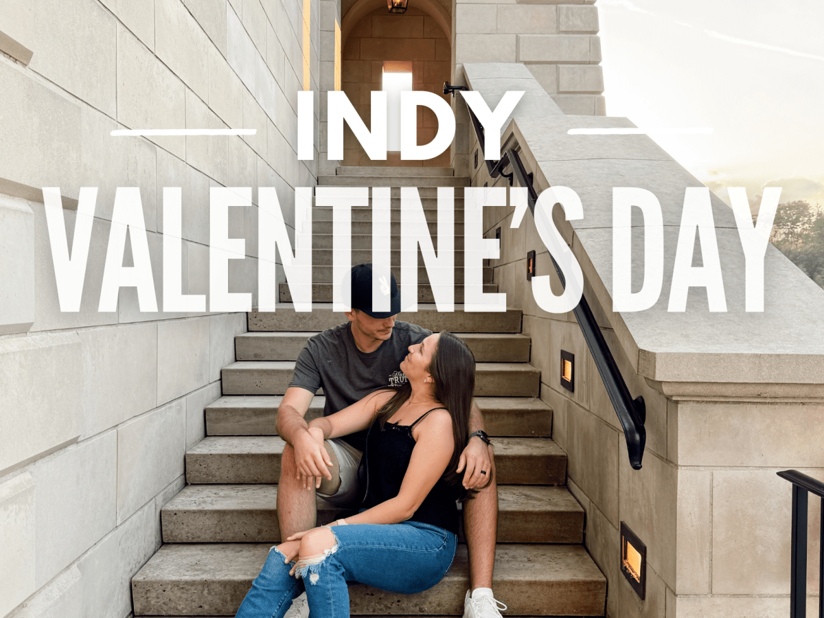 Valentine’s Day Ideas in Indianapolis + Central&nbsp;Indiana